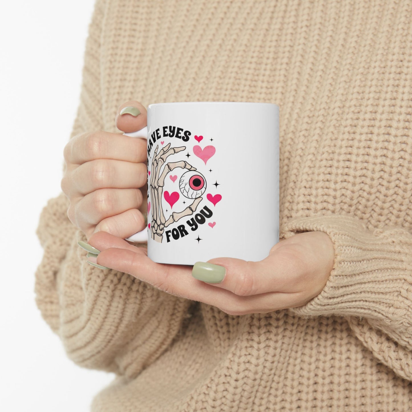 I Only Have Eyes For You Mugs, Cute Valentines Day Gift