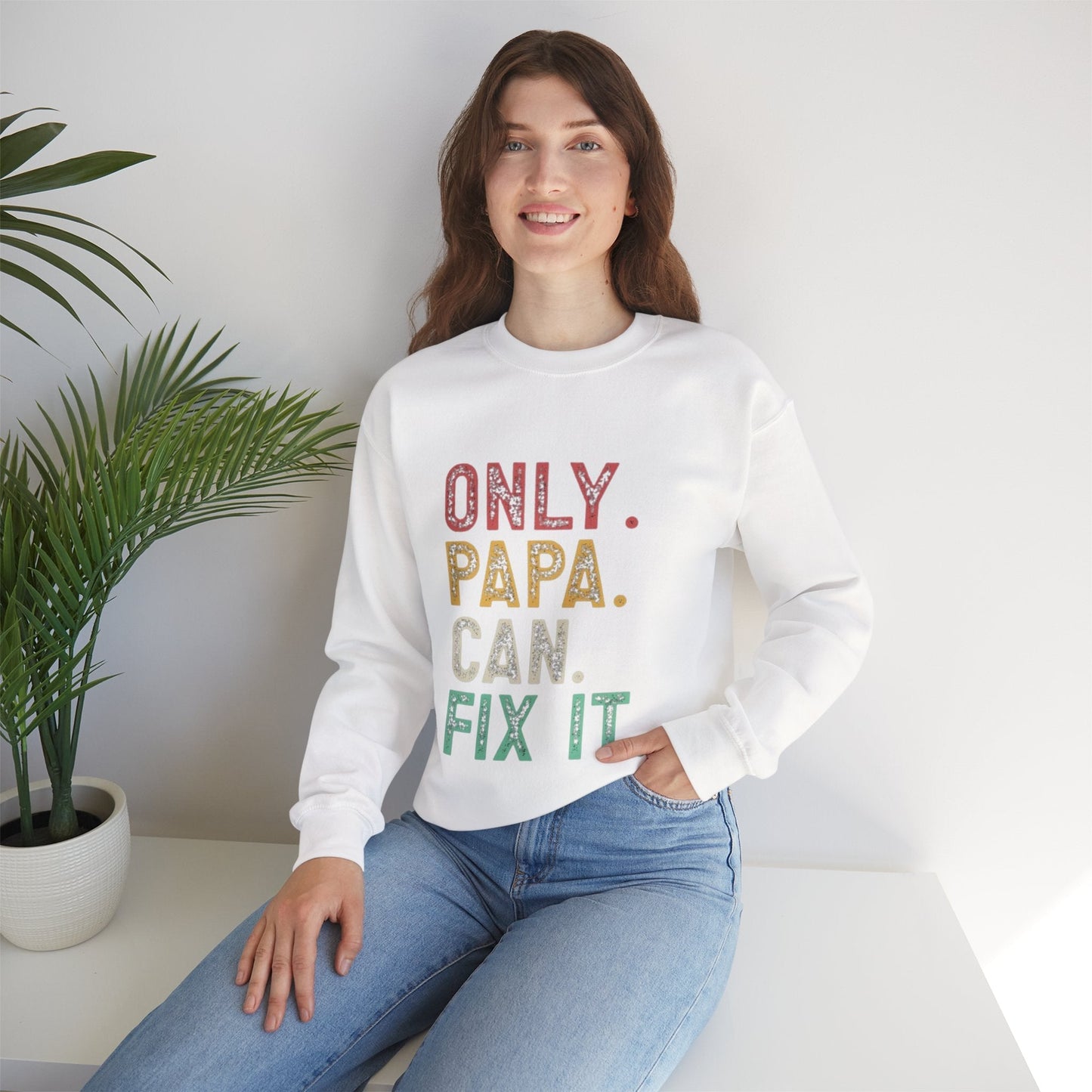 Only Papa Can Fix It Crewneck Sweatshirt, Father's Day Gift