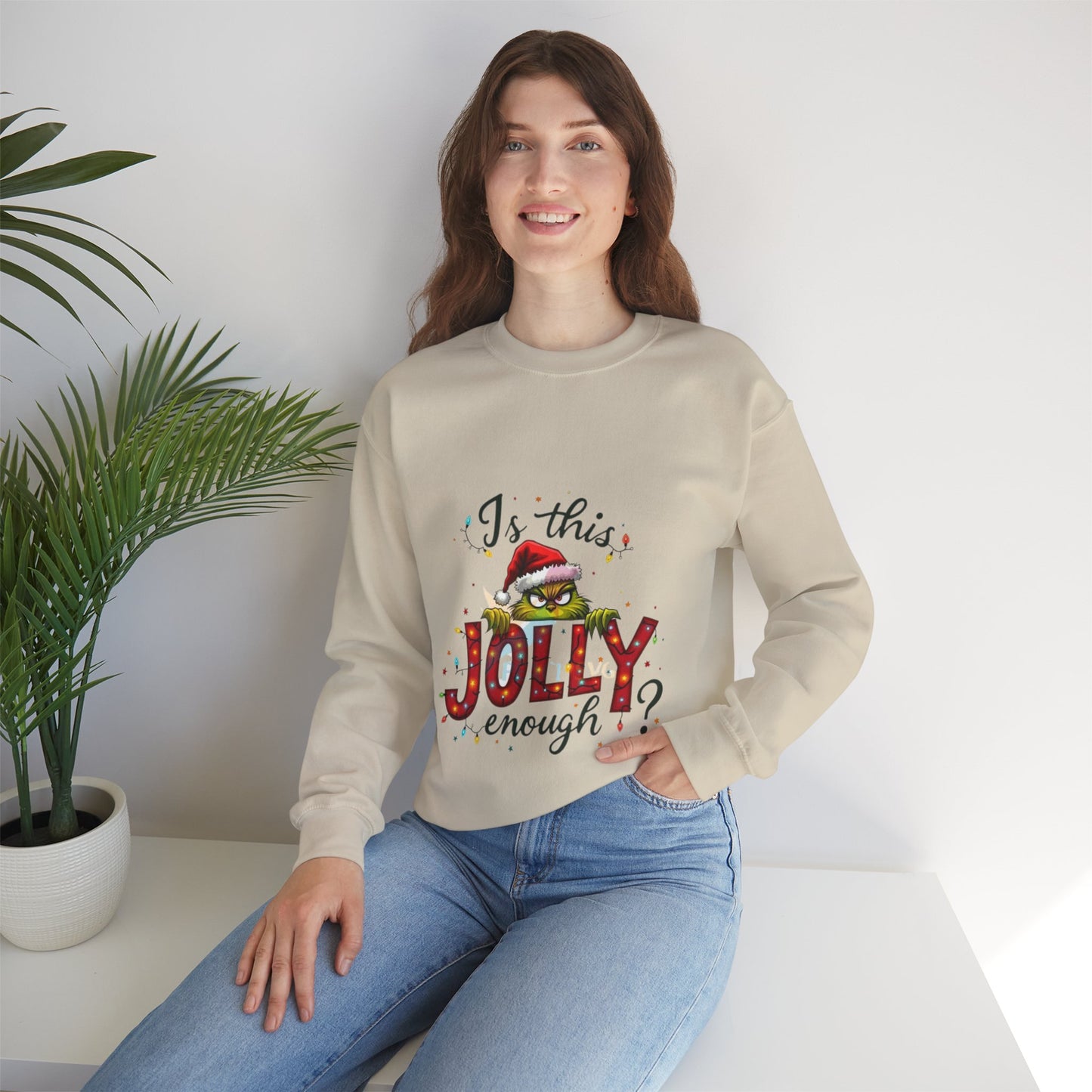 Is this Jolly Enough,Christmas Grinch Sweatshirt