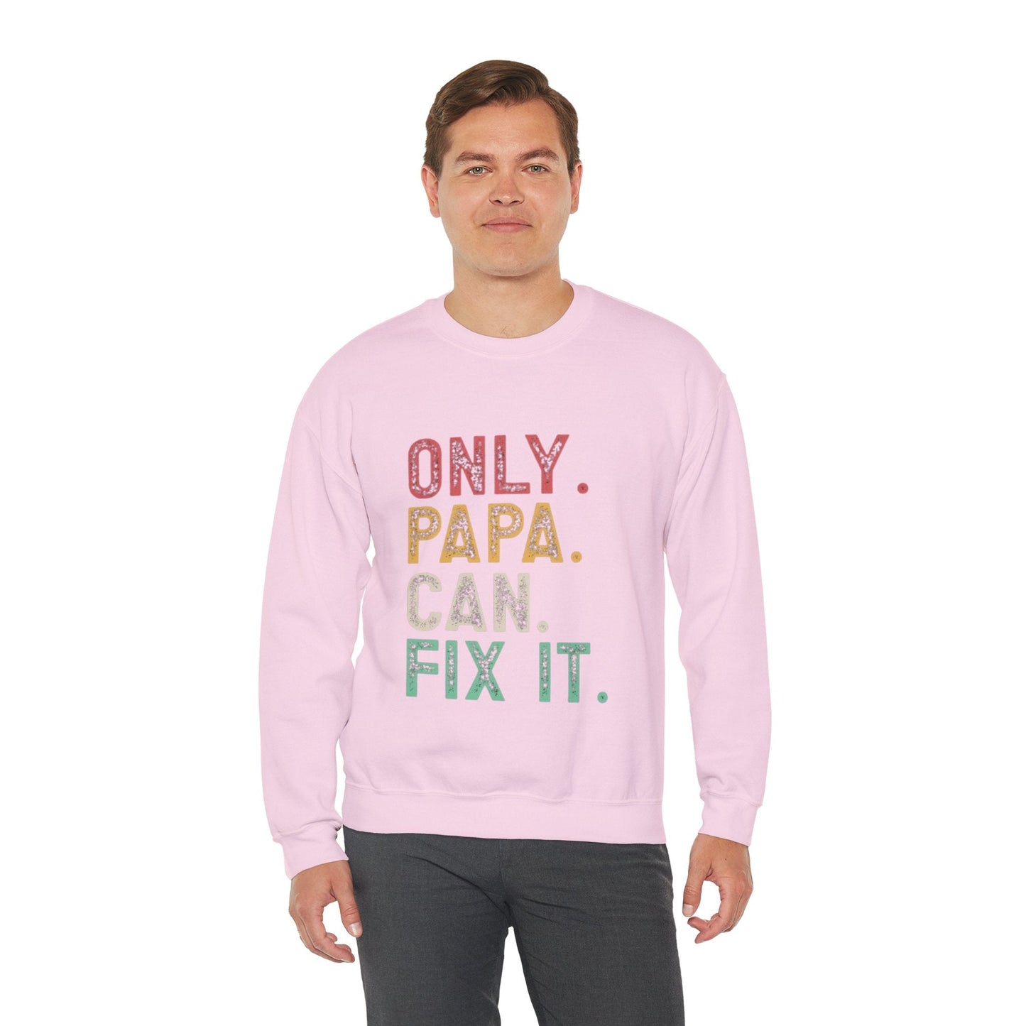 Only Papa Can Fix It Crewneck Sweatshirt, Father's Day Gift