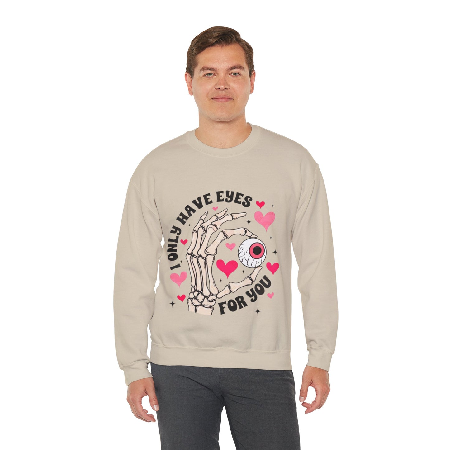 I Only Have Eyes For You Sweatshirt, Cute Valentines Day Gift