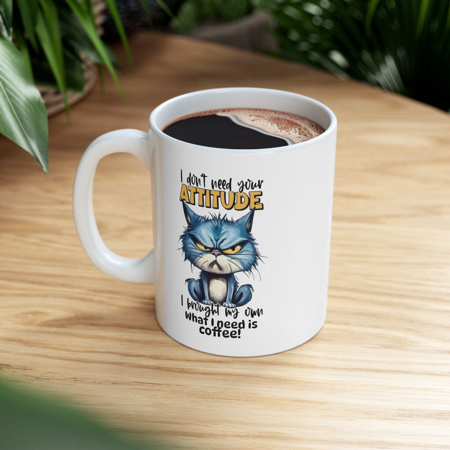 Funny Cat Attitude Ceramic Mug - Perfect Gift for Cat Lovers