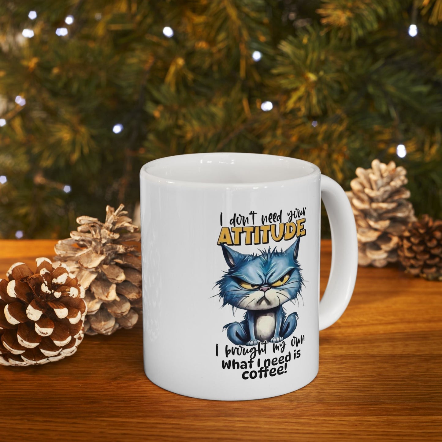 Funny Cat Attitude Ceramic Mug - Perfect Gift for Cat Lovers