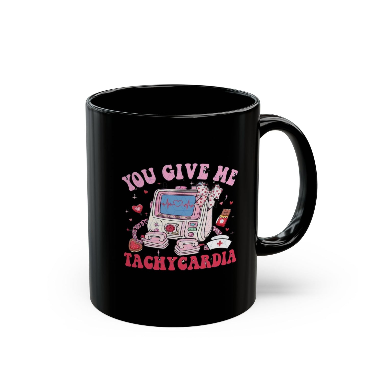 You Give Me Tachycardia Nurse Mugs, Love Gift for Nurse