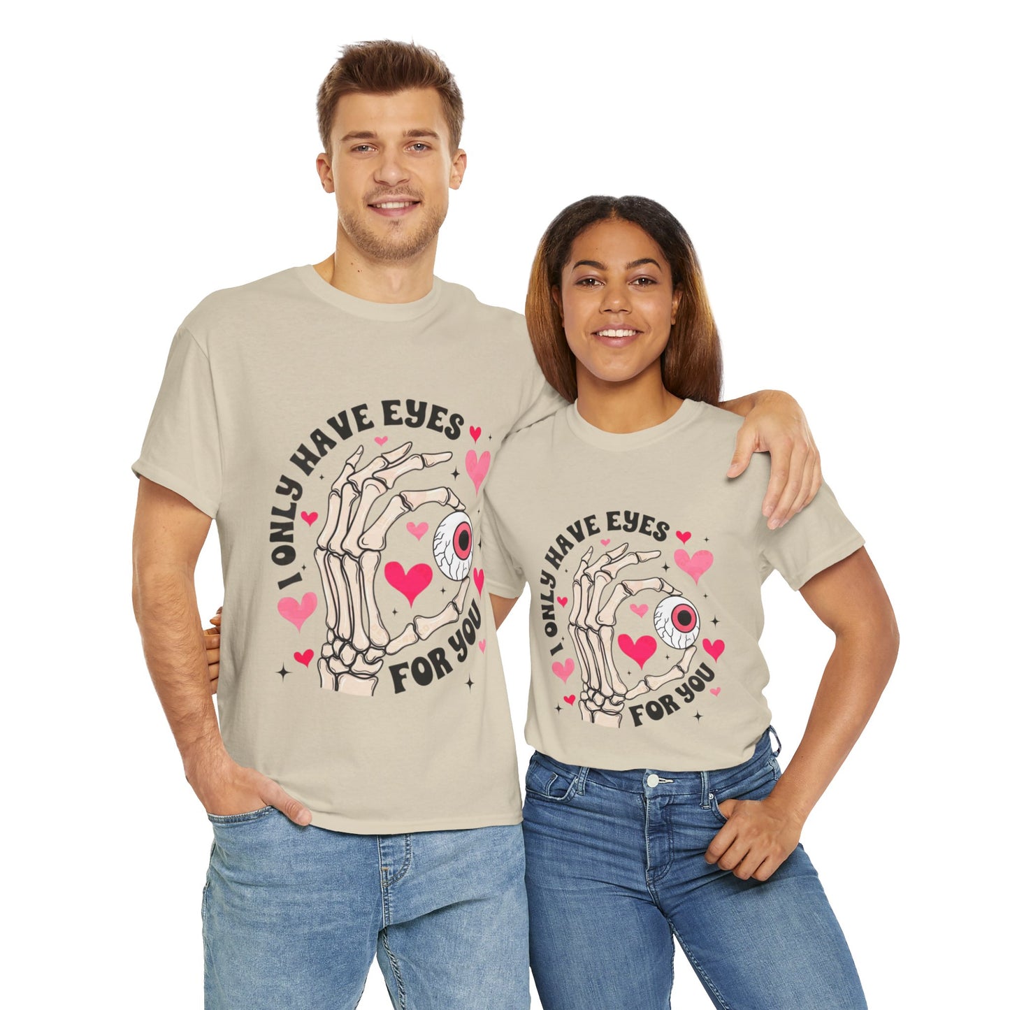 I Only Have Eyes For You T-shirt, Cute Valentines Day Gift