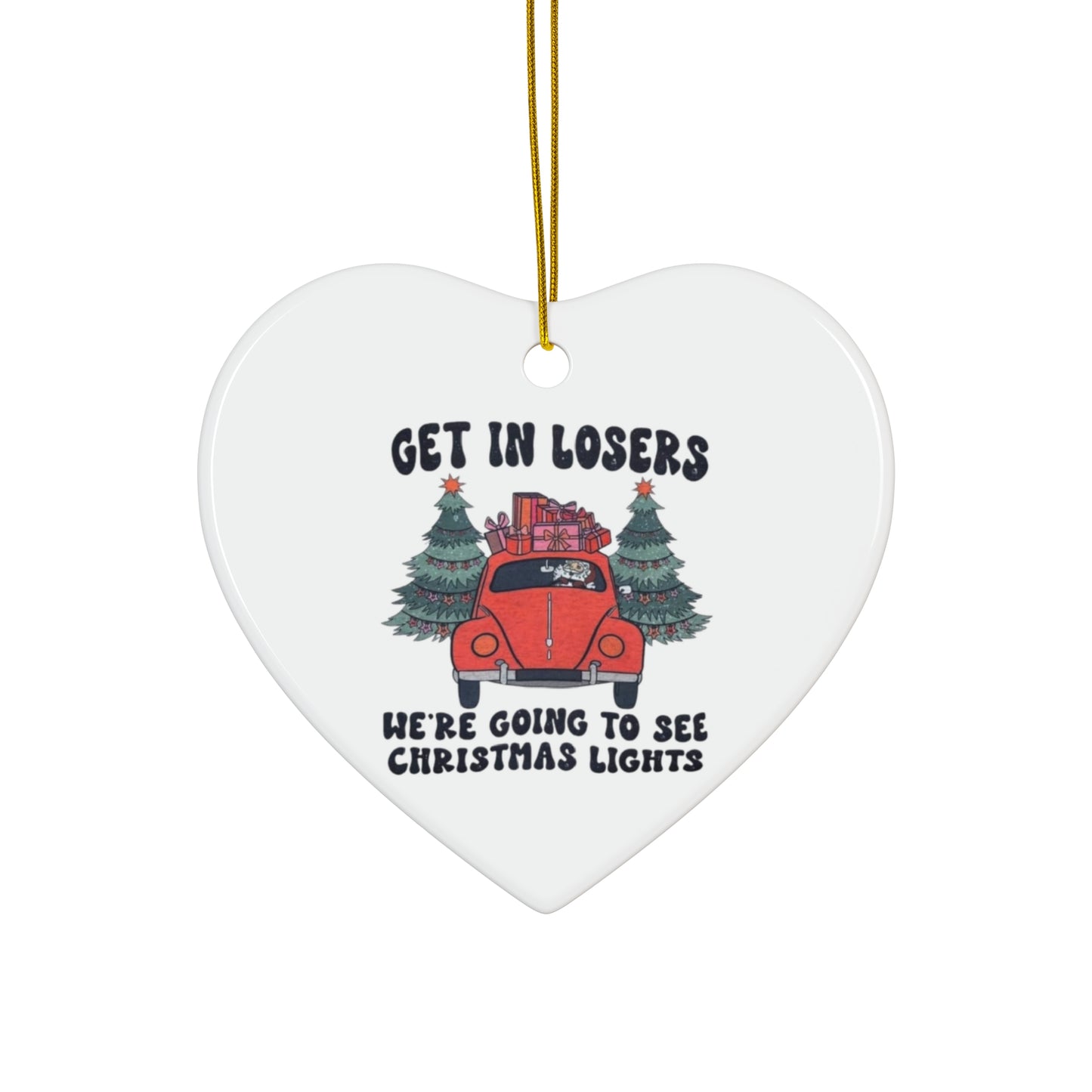 Get in loser Christmas Ornament