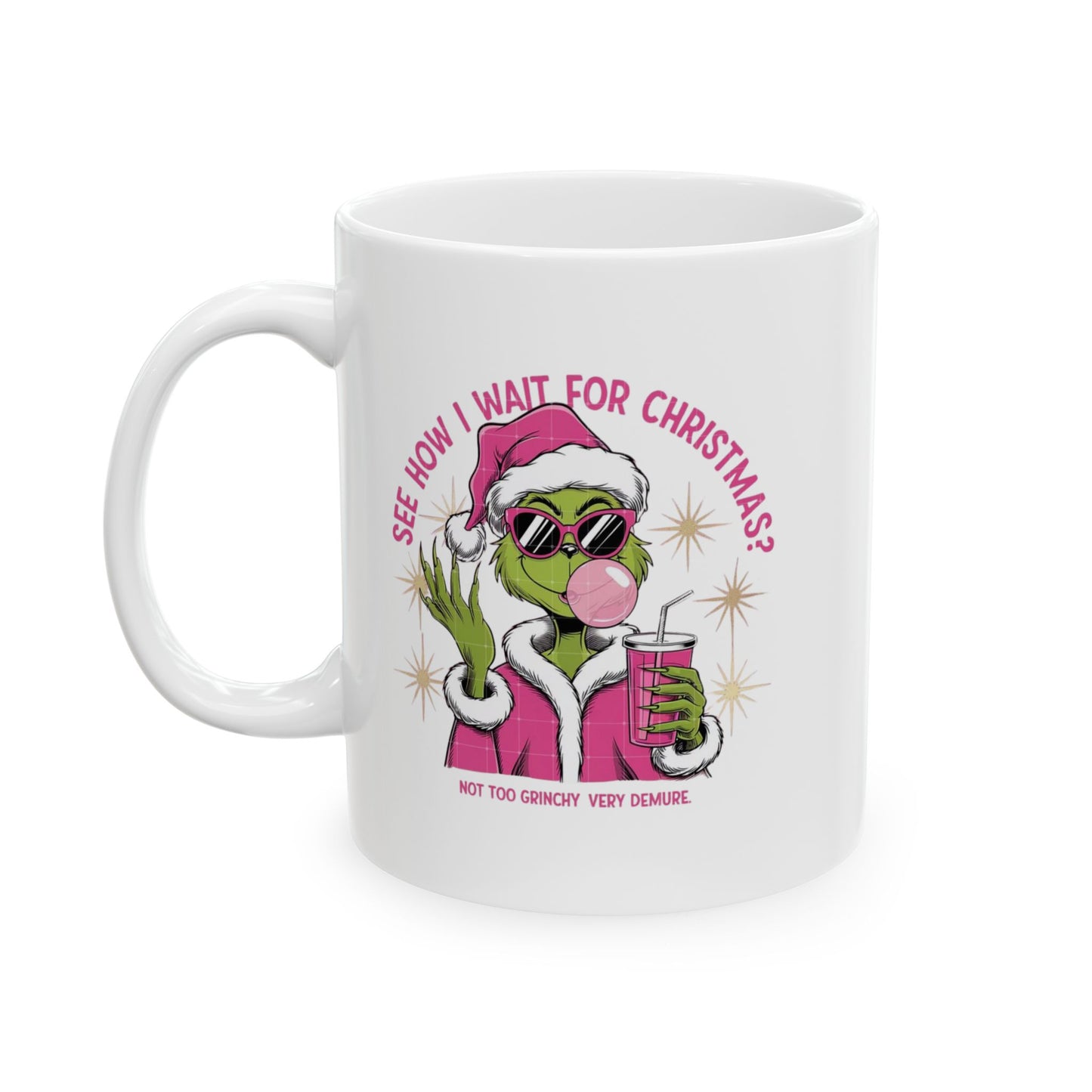 Very Demure Not Grinchy Mugs