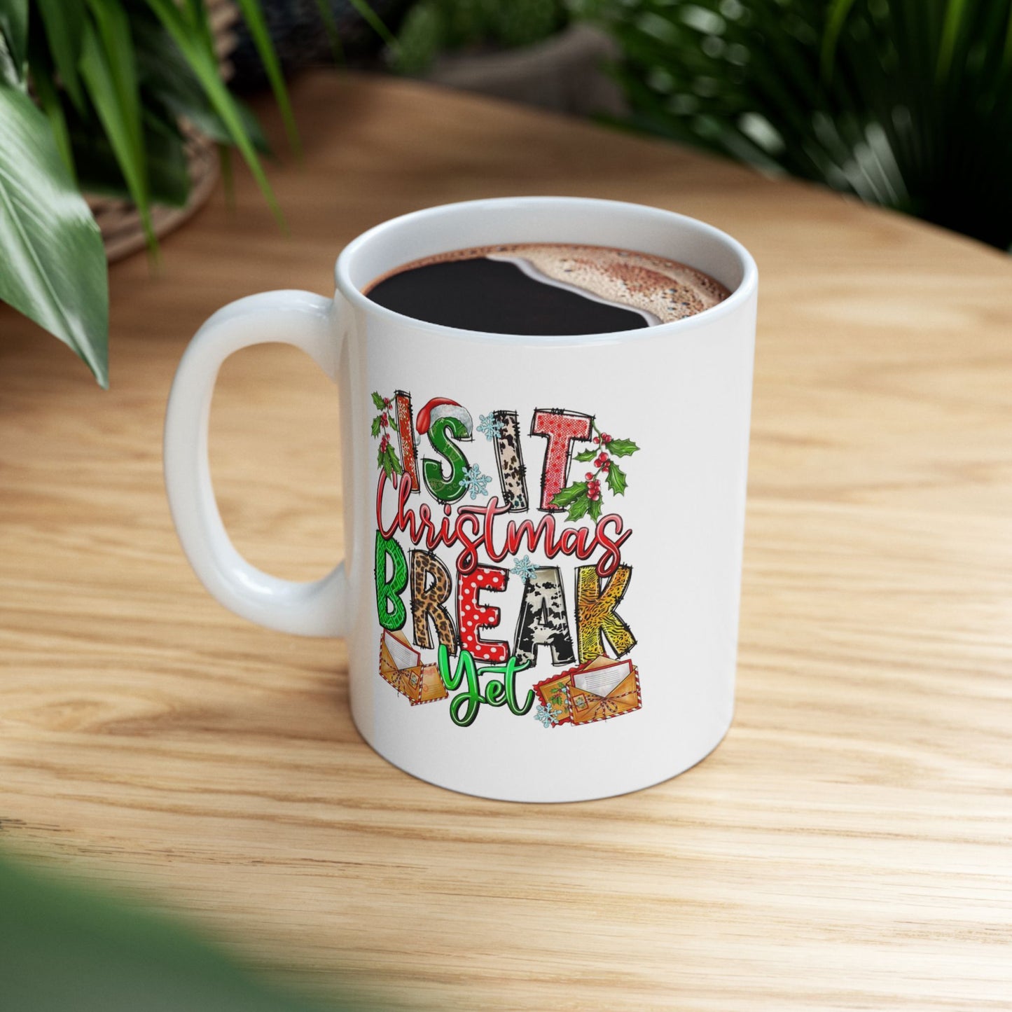 Is It Christmas Yet Mugs