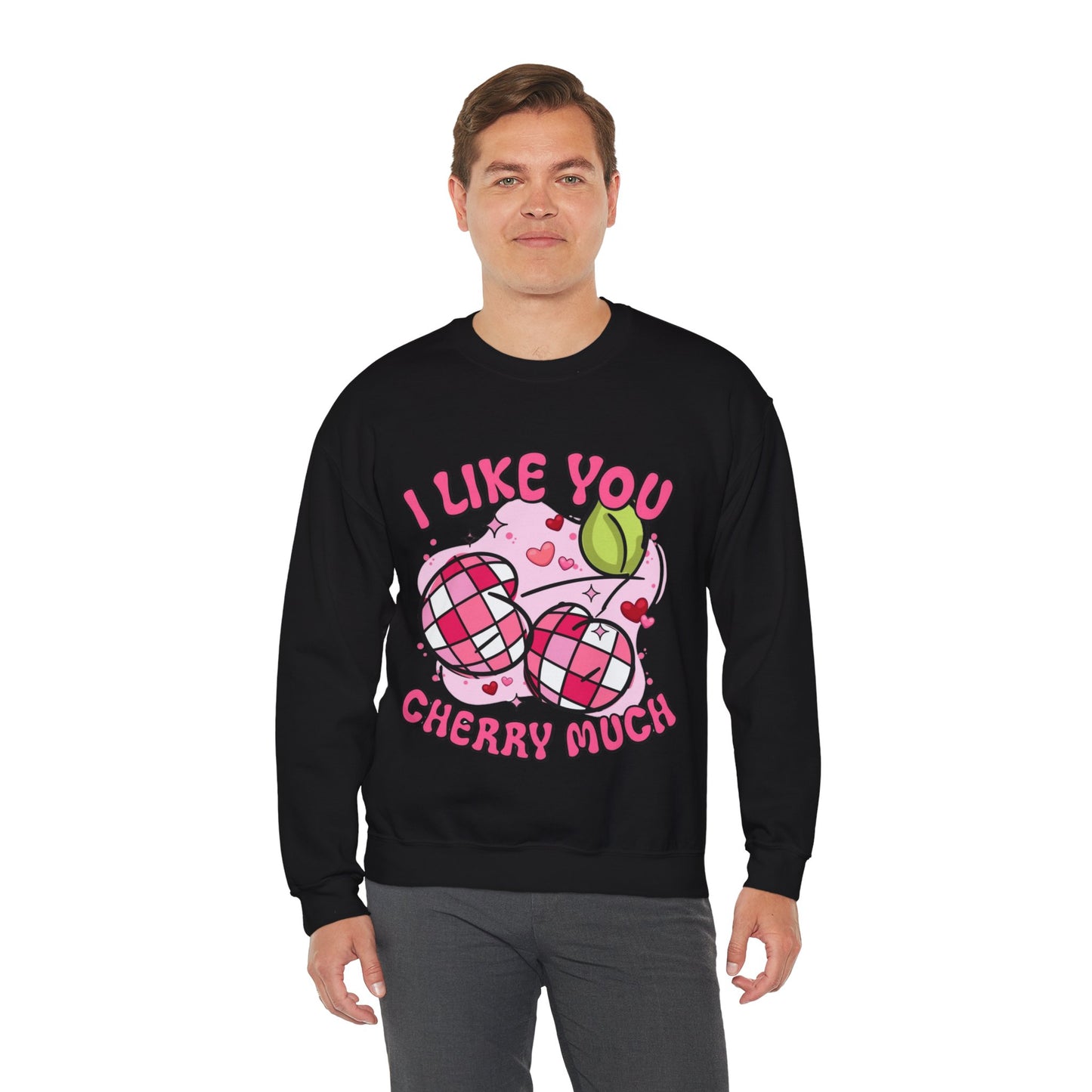 I Like You Cherry Much Sweatshirt, Valentines Day Cherry Gift