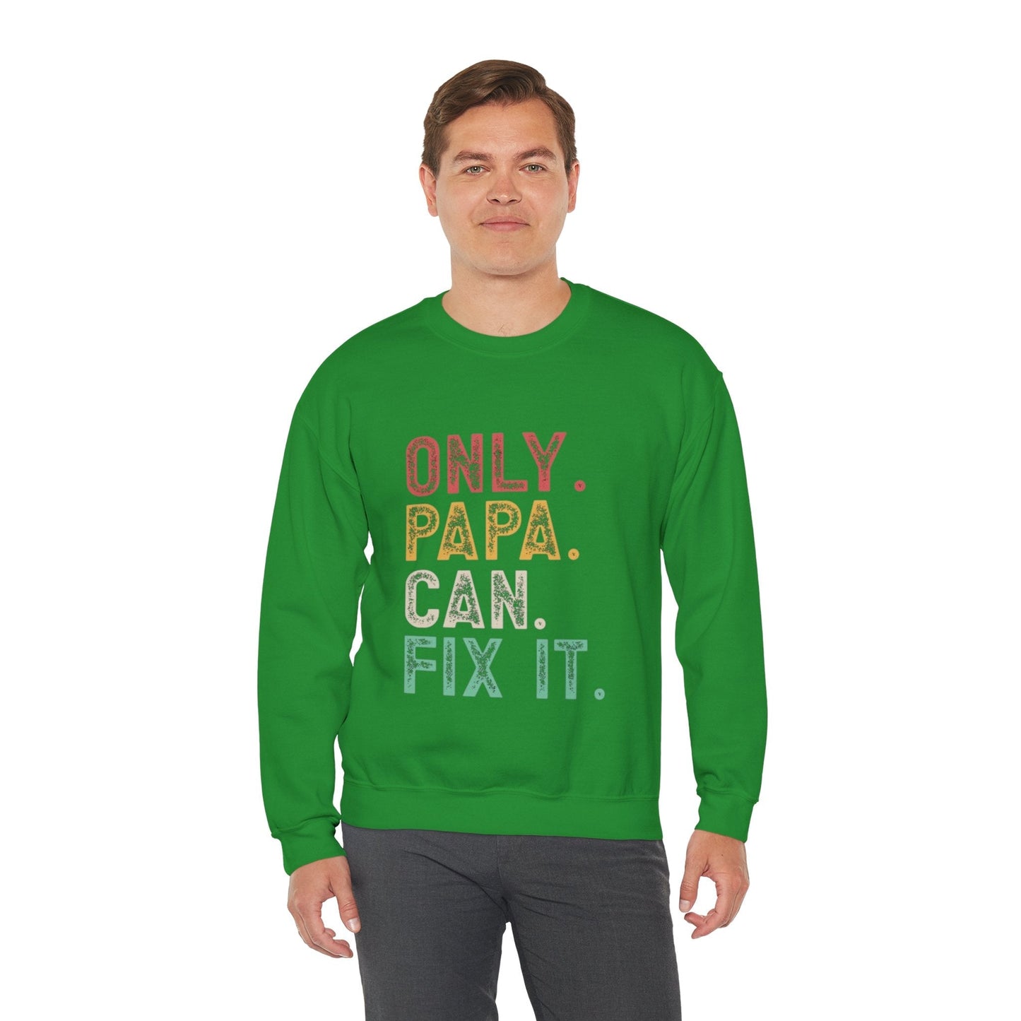 Only Papa Can Fix It Crewneck Sweatshirt, Father's Day Gift