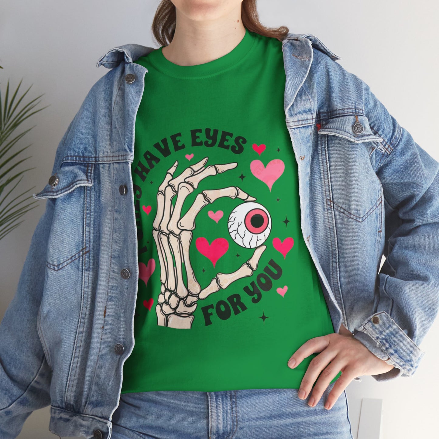 I Only Have Eyes For You T-shirt, Cute Valentines Day Gift