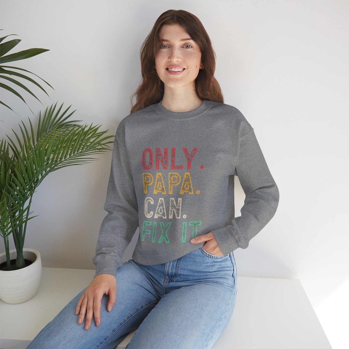 Only Papa Can Fix It Crewneck Sweatshirt, Father's Day Gift