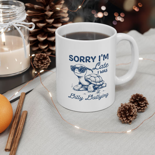 Funny ceramic mug with "Sorry I'm Late, I Was Dog Sitting" design, ideal for pet lovers.