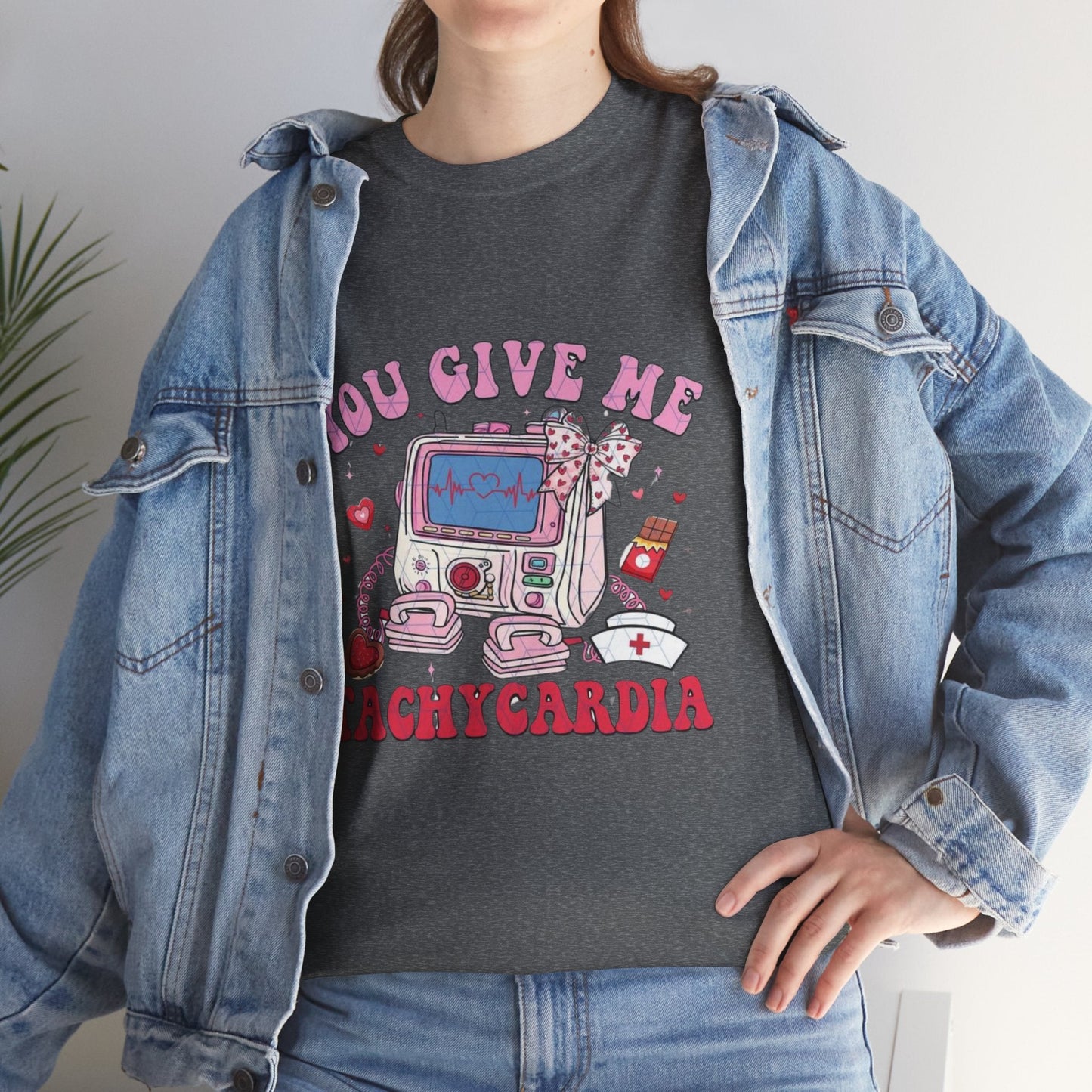 You Give Me Tachycardia Nurse T-Shirt, Love Gift for Nurse