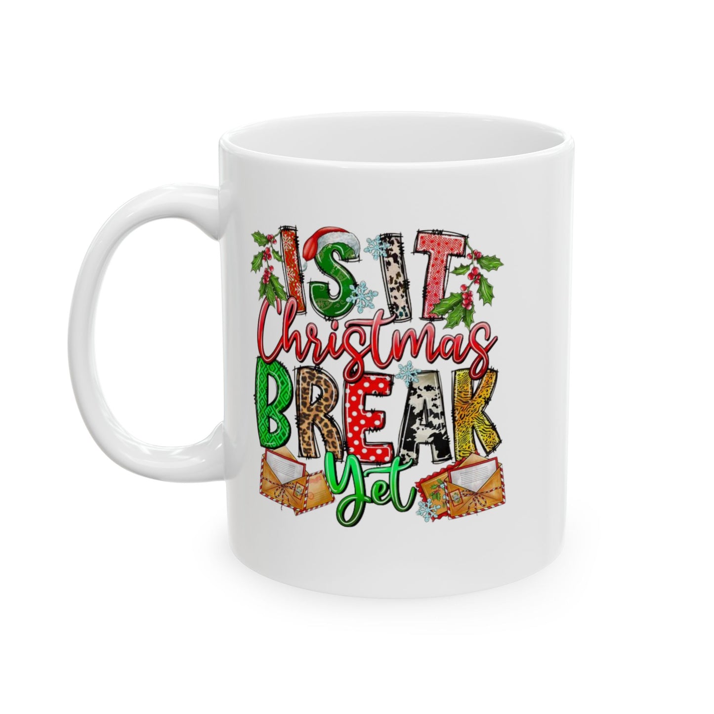 Is It Christmas Yet Mugs