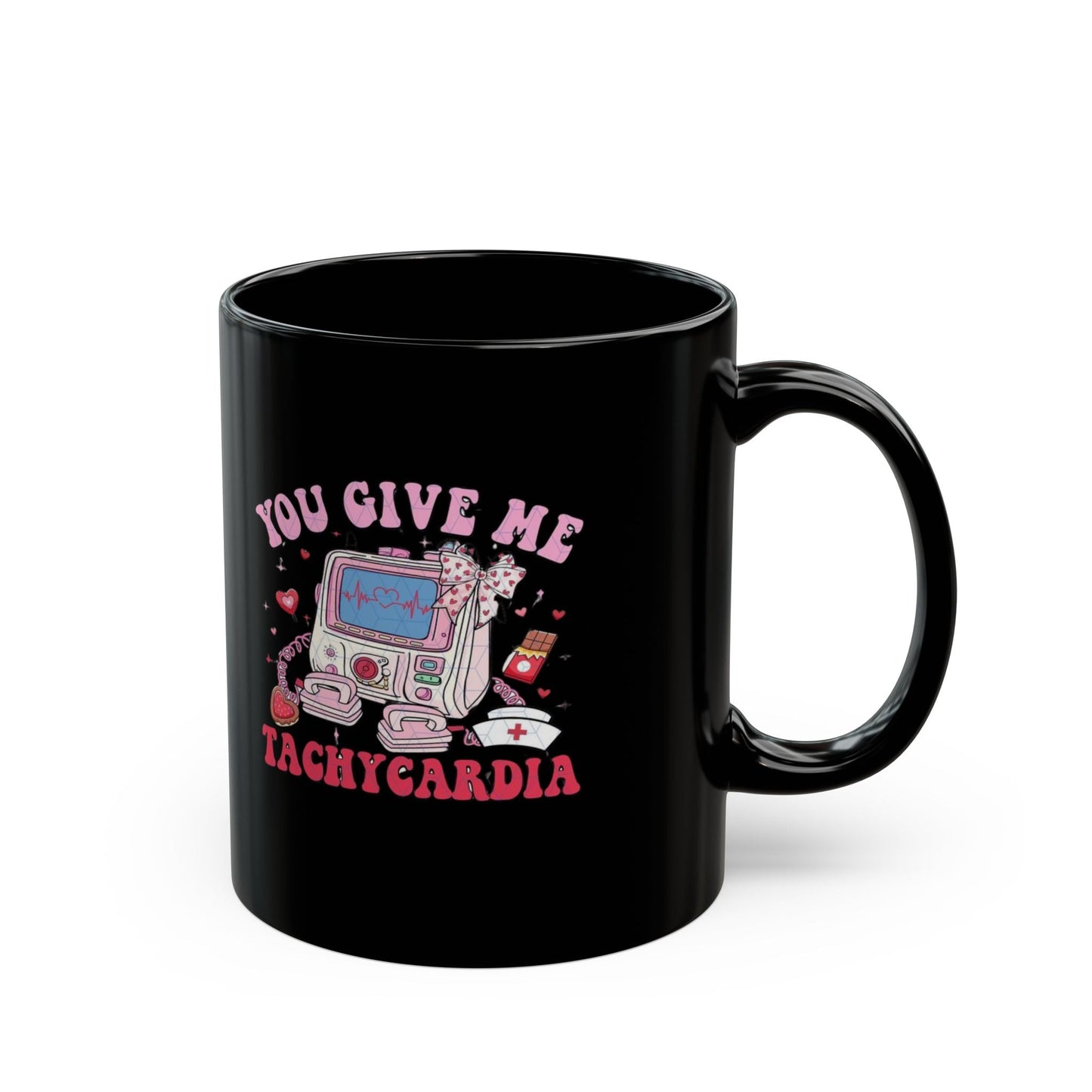 You Give Me Tachycardia Nurse Mugs, Love Gift for Nurse