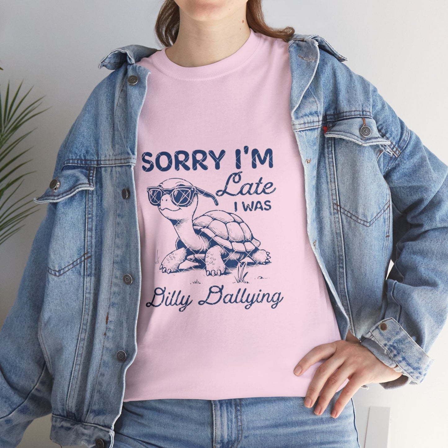 Unisex cotton tee with "Sorry I'm Late I Was Dillying Dallying" turtle design.