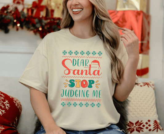 Dear Santa Stop Judging Me Shirts, Santa Shirts Gift