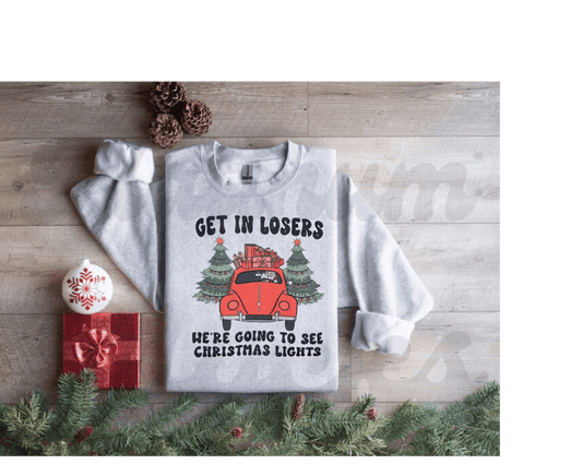 Get in loser Christmas Sweatshirt