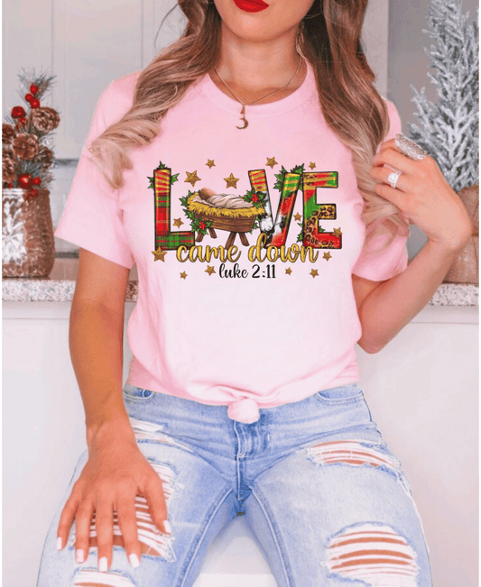 Love Came Down Christmas Shirt – Inspirational Christian holiday shirt